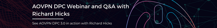 AOVPN DPC Webinar Q&A: Richard Hicks and Leo D’Arcy: Register here